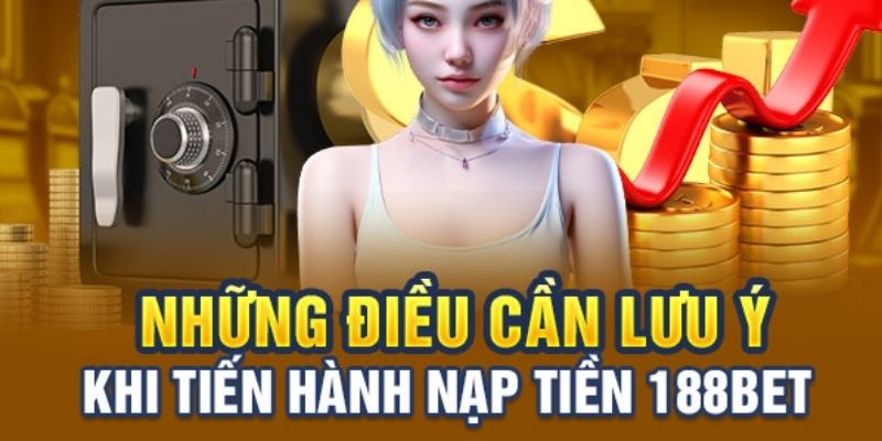 Bí quyết nạp tiền 188BET không lo lỗi